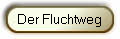 Der Fluchtweg