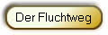 Der Fluchtweg