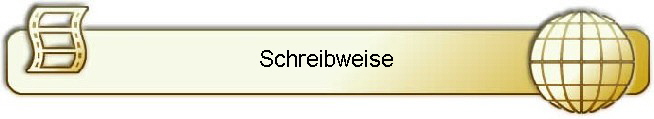 Schreibweise